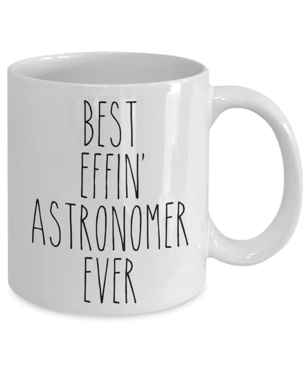 Gift For Astronomer Best Effin' Astronomer Ever Mug Coffee Cup Funny Coworker Gifts