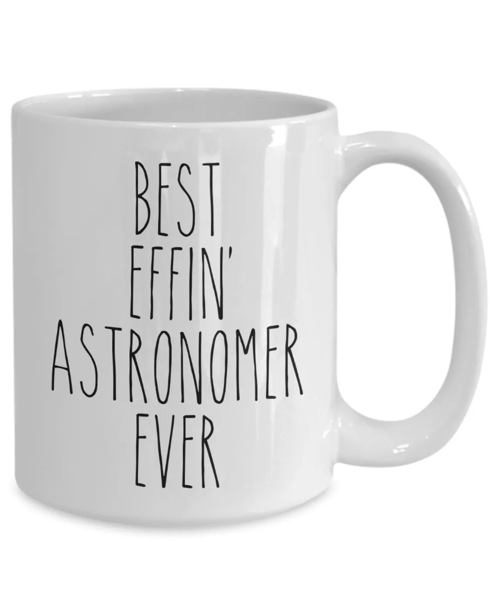 Gift For Astronomer Best Effin' Astronomer Ever Mug Coffee Cup Funny Coworker Gifts