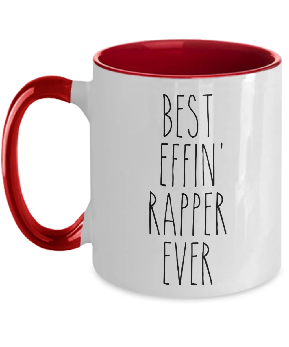 Gift For Rapper Best Effin' Rapper Ever Mug Two-Tone Coffee Cup Funny Coworker Gifts