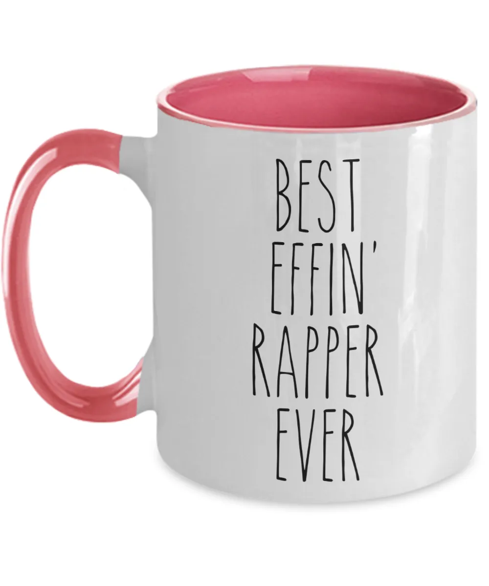 Gift For Rapper Best Effin' Rapper Ever Mug Two-Tone Coffee Cup Funny Coworker Gifts